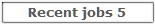 Recent Jobs 5