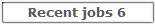 Recent Jobs 6